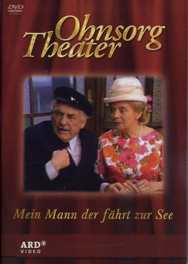 Ohnsorg Theater  Mein Mann der fährt zur See