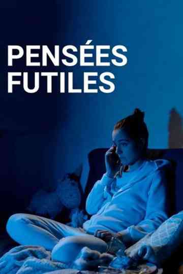 Pensées Futiles Poster