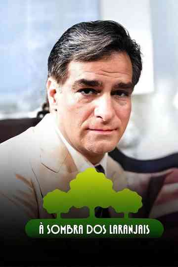 À Sombra dos Laranjais Poster