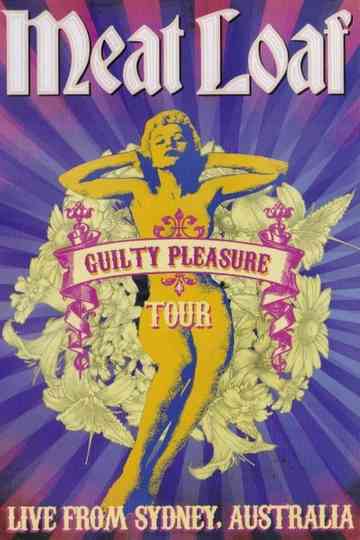 Meat Loaf: Guilty Pleasure Tour - Live From Sydney Poster