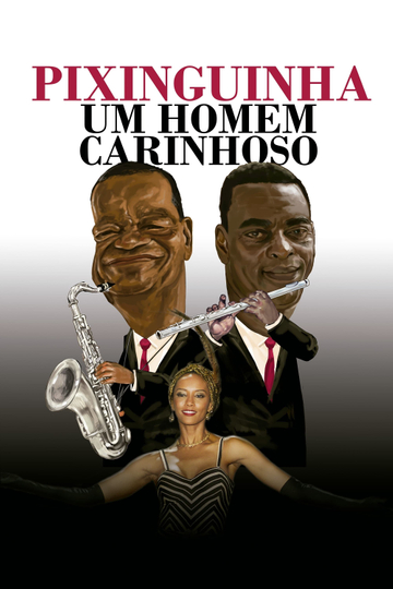 Pixinguinha Um Homem Carinhoso Poster