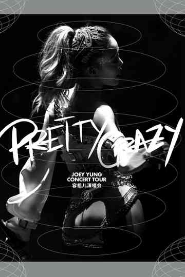 Pretty Crazy: Joey Yung Concert Tour Poster