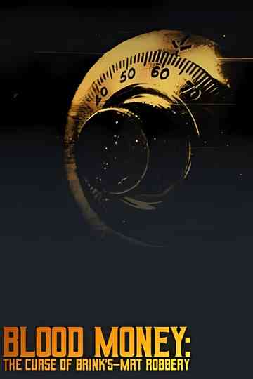 Blood Money: The Curse of Brinks-Mat Robbery Poster