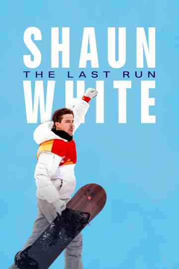Shaun White: The Last Run Poster