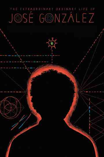 The Extraordinary Ordinary Life of José González Poster