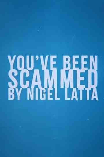 You've Been Scammed By Nigel Latta Poster