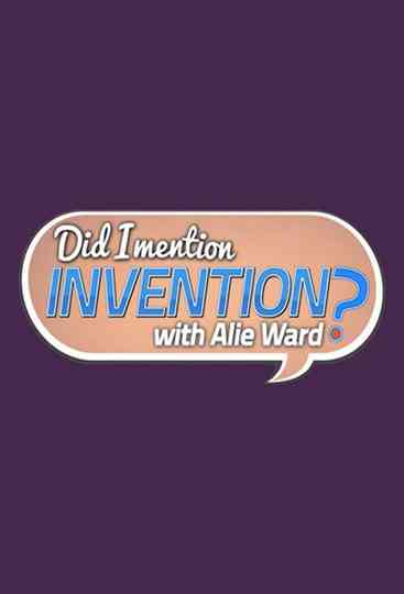 Did I Mention Invention? Poster