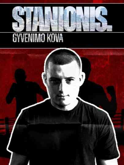 Stanionis. Gyvenimo kova Poster