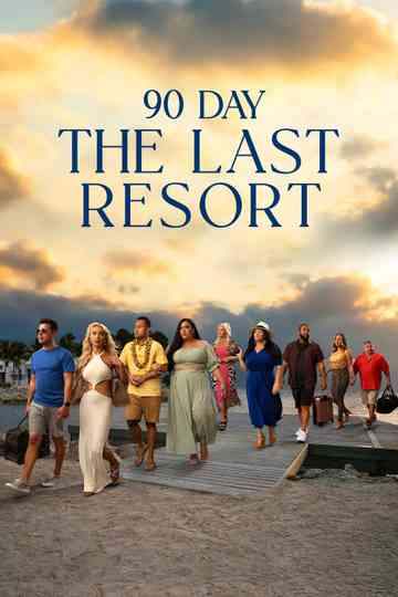 90 Day: The Last Resort Poster