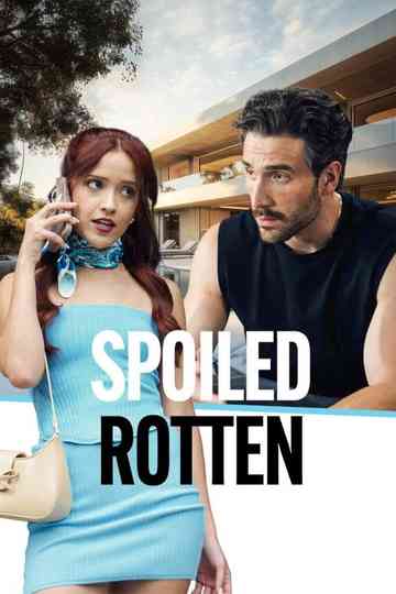 Spoiled Rotten Poster