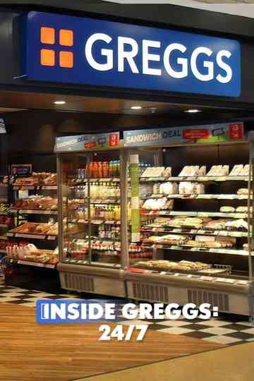 Inside Greggs: 24/7 Poster