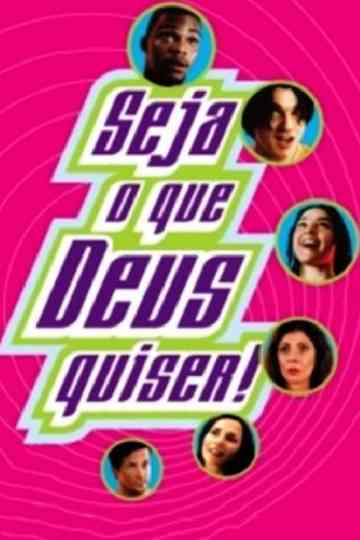 Seja O Que Deus Quiser Poster