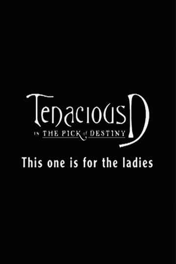 Tenacious D: For the Ladies Poster