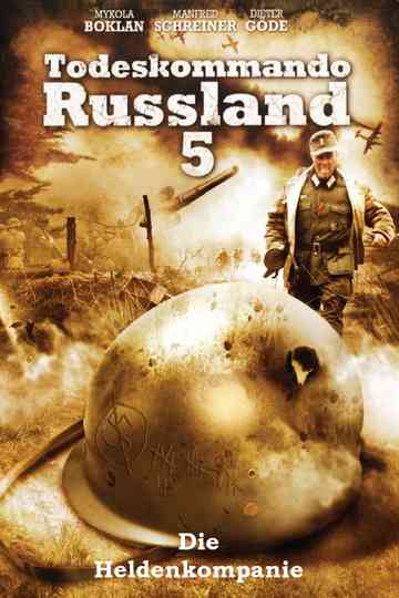 Todeskommando Russland 5  Die Heldenkompanie Poster