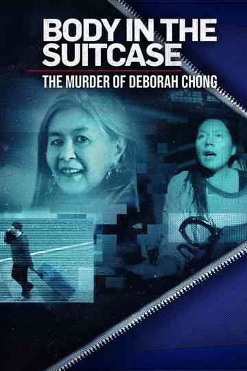 Body In The Suitcase: The Murder Of Deborah Chong Poster