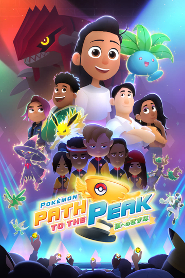 Pokémon: Path to the Peak Poster