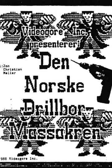 The Norwegian Drillbit Massacre Poster