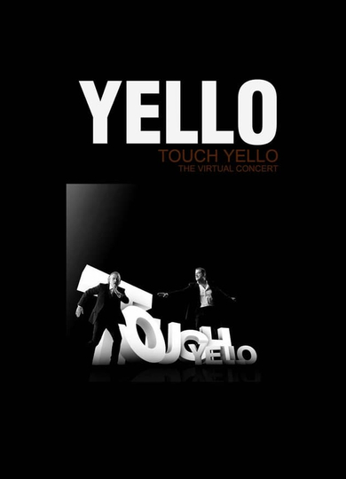 Yello Touch Yello  The Virtual Concert