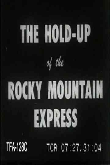 Holdup of the Rocky Mountain Express Poster