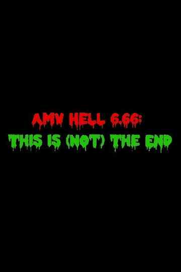 AMV Hell 666 This Is Not The End Poster