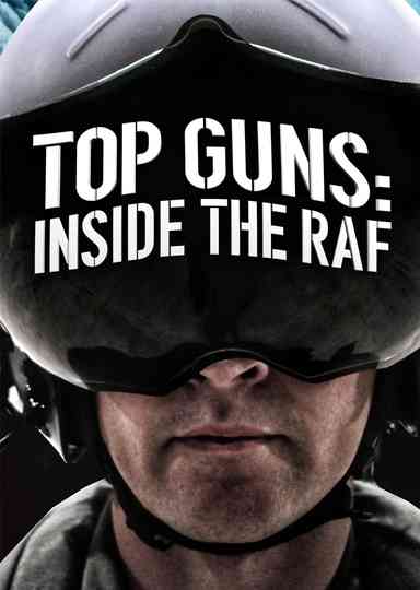 Top Guns: Inside the RAF poster