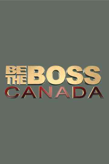Be The Boss Canada Poster