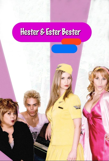 Hester & Ester Bester Poster