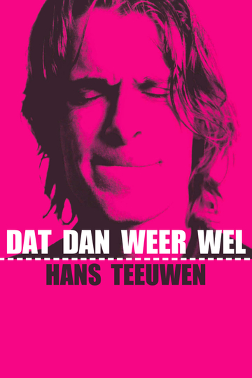 Hans Teeuwen Dat dan weer wel