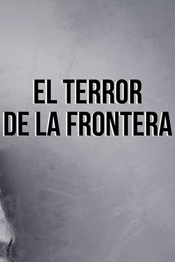 El terror de la frontera Poster