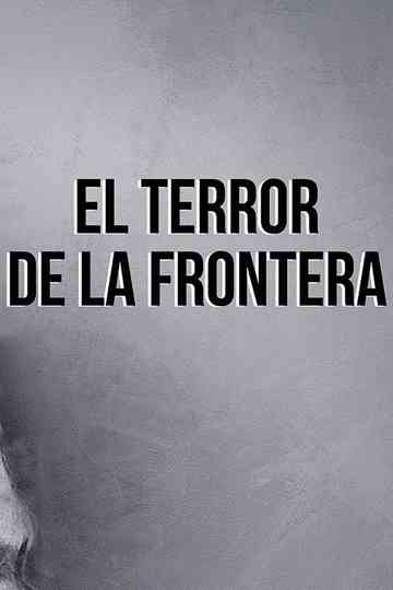 El terror de la frontera Poster