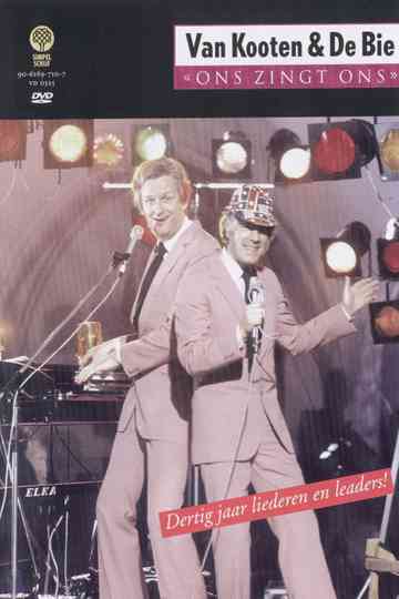 Van Kooten & De Bie: Ons Zingt Ons - Dertig jaar liederen en leaders! Poster