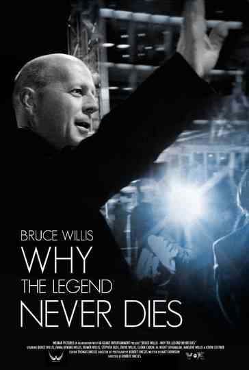 Bruce Willis Why the Legend Never Dies poster