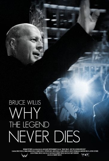 Bruce Willis Why the Legend Never Dies