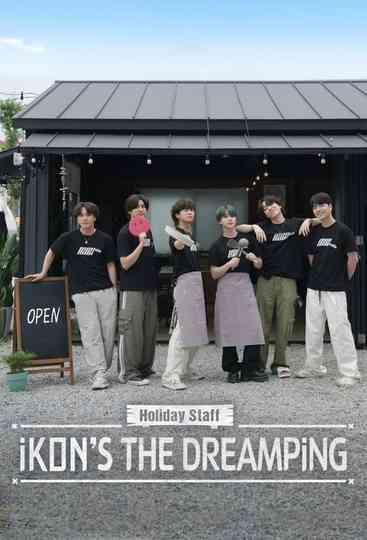 Holiday Staff: iKON's The DreamPing Poster