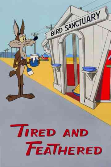 Tired and Feathered Poster