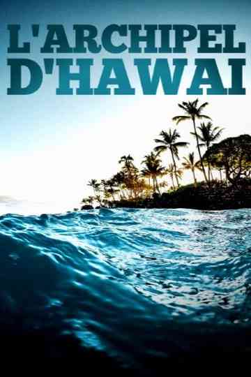 L'archipel d'Hawaï poster
