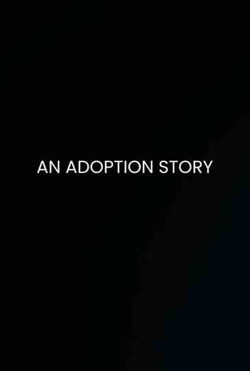 An Adoption Story Poster