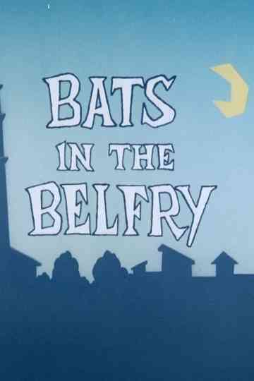 Bats in the Belfry Poster