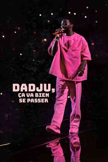 Ça va bien se passer, Dadju Poster