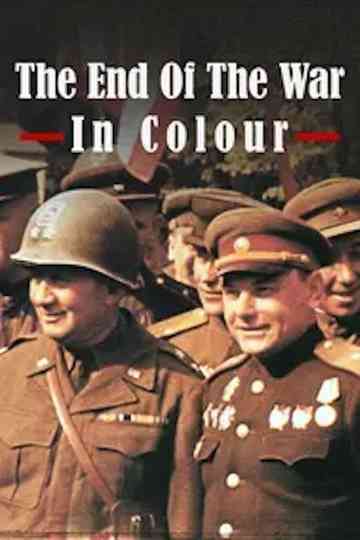 Das Kriegsende in Farbe Poster