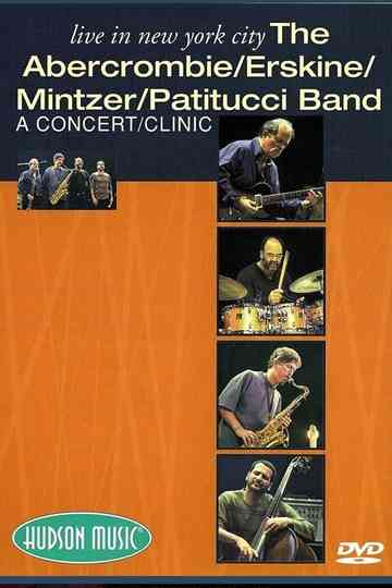 The Abercrombie Erskine Mintzer Patitucci Band  Live In New York City