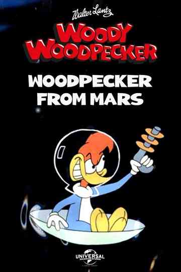 Woodpecker from Mars Poster
