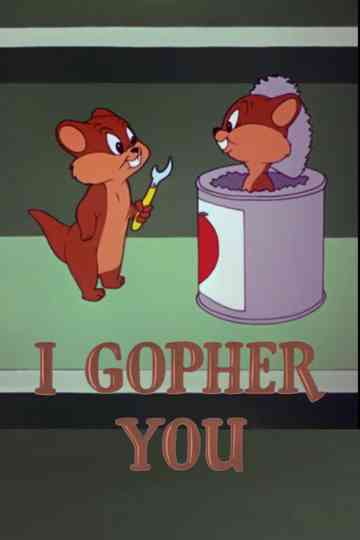 I Gopher You Poster