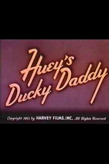 Huey's Ducky Daddy Poster