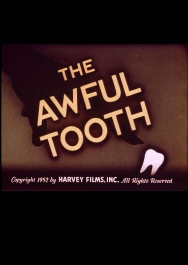 The Awful Tooth