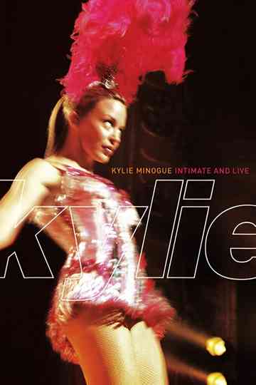 Kylie Minogue: Intimate and Live poster