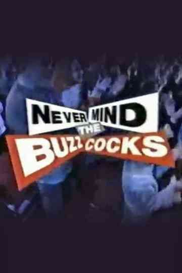 Never Mind the Buzzcocks Poster
