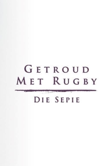 Getroud met Rugby: Die Sepie Poster