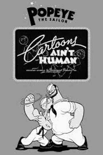 Cartoons Ain't Human Poster