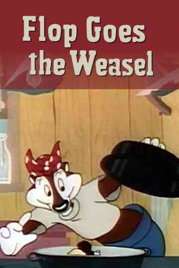 Flop Goes the Weasel Poster